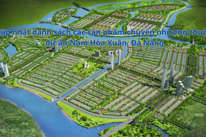Cập nhật danh sách 20 lô đất thuộc dự án Nam Hòa Xuân, Đà Nẵng