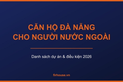 Danh sách các dự án căn hộ tại Đà Nẵng được bán cho người nước ngoài (cập nhật 2026)
