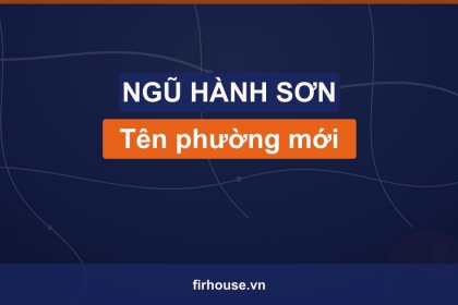 Danh sách tên phường mới của Quận Ngũ Hành Sơn (Đà Nẵng) sau khi sắp xếp đơn vị hành chính