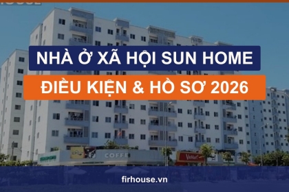 Điều kiện, hồ sơ mua nhà ở xã hội Sun Home Đà Nẵng 2026: ai được mua, chuẩn bị gì?