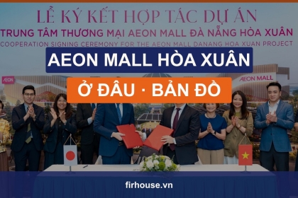 AEON Mall Hòa Xuân ở đâu? Vị trí, đường đi và bản đồ (Đà Nẵng)