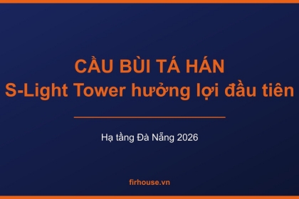 Cầu Bùi Tá Hán qua sông Đô Toả: S-Light Tower hưởng lợi đầu tiên