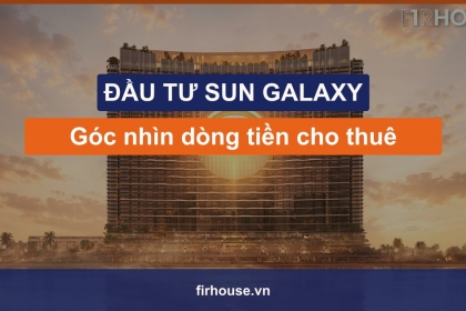 Có nên đầu tư căn hộ Sun Galaxy Đà Nẵng? Góc nhìn dòng tiền cho thuê