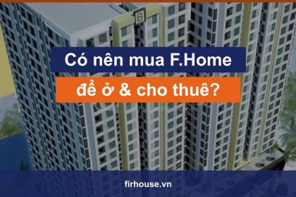 Có nên mua căn hộ F.Home Đà Nẵng để ở và cho thuê? Có nên mua căn hộ F.Home Đà Nẵng để ở và cho thuê?