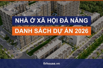 Danh sách dự án nhà ở xã hội Đà Nẵng 2026: dự án nào đang mở bán, dự án nào sắp khởi công?