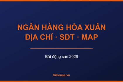 Danh sách ngân hàng tại phường Hòa Xuân, Đà Nẵng: địa chỉ, số điện thoại phòng giao dịch