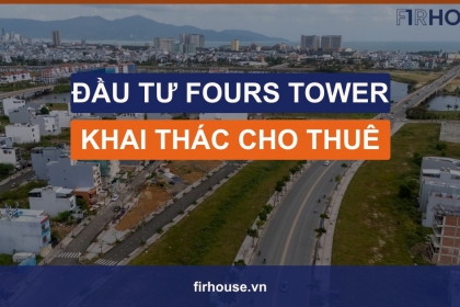Đầu tư FourS Tower Đà Nẵng: khai thác cho thuê căn hộ khu Nam có tốt không?