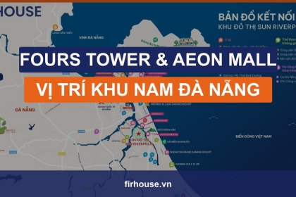 FourS Tower gần AEON Mall Hòa Xuân: lợi thế vị trí khu Nam Đà Nẵng