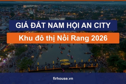 Giá đất Nam Hội An City (Khu đô thị Nồi Rang) 2026: đất nền, nhà phố, sổ đỏ lâu dài