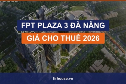 Giá thuê FPT Plaza 3 Đà Nẵng 2026: căn hộ mới nhất khu FPT City, tỷ suất ra sao?