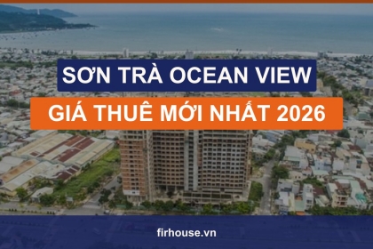 Giá thuê Sơn Trà Ocean View Đà Nẵng cập nhật 2026: bao nhiêu, có đáng đầu tư? Giá thuê Sơn Trà Ocean View Đà Nẵng cập nhật 2026: bao nhiêu, có đáng đầu tư?