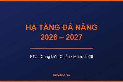 Hạ tầng Đà Nẵng 2026–2027: Khu Thương mại Tự do, cảng Liên Chiểu, metro và tác động đến bất động sản