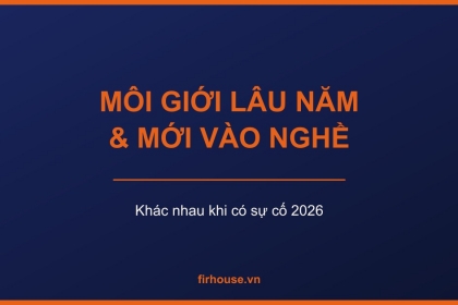 Môi giới lâu năm và môi giới mới vào nghề: khác nhau ở đâu khi có sự cố?