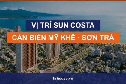 Vị trí Sun Costa Residence Đà Nẵng: cận biển Mỹ Khê, trung tâm Sơn Trà